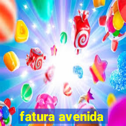 fatura avenida